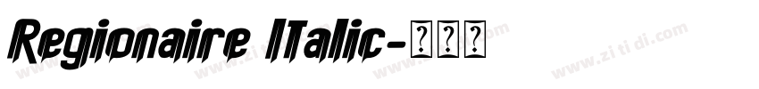 Regionaire Italic字体转换